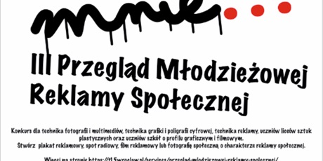 CO MNIE ... 3. OGÓLNOPOLSKI PRZEGLĄD MŁODZIEŻOWEJ REKLAMY SPOŁECZNEJ