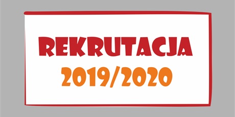 Powiększ grafikę: rekrutacja-na-rok-szkolny-2019-2020-49791.jpg